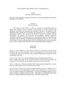 The Constitution of the Pinellas County Young Republicans  Article I The Name of Our Association The name of the organization shall be the Pinellas County Young Republicans hereinafter referred to as the “PCYR”.