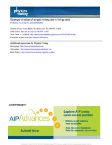 Strange kinetics of single molecules in living cells Eli Barkai, Yuval Garini, and Ralf Metzler Citation: Phys. Today 65(8), [removed]); doi: [removed]PT[removed]View online: http://dx.doi.org[removed]PT[removed]View Table o