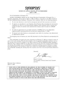 6APR200410441135 NOTICE OF ANNUAL MEETING OF STOCKHOLDERS April 21, 2008 To the Stockholders of Synopsys, Inc.: NOTICE IS HEREBY GIVEN that the Annual Meeting of Stockholders of Synopsys, Inc., a Delaware corporation, wi