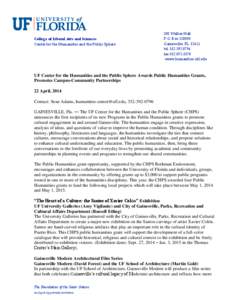 College of Liberal Arts and Sciences Center for the Humanities and the Public Sphere 200 Walker Hall P.O. BoxGainesville, FL 32611