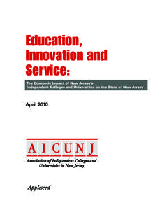 Education, Innovation and Service: The Economic Impact of New Jersey’s Independent Colleges and Universities on the State of New Jersey