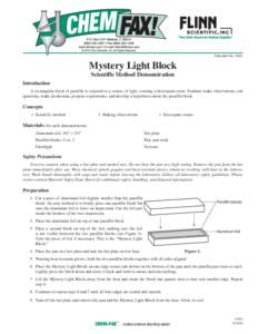 Publication No[removed]Mystery Light Block Scientific Method Demonstration Introduction A rectangular block of paraffin is exposed to a source of light, creating a discrepant event. Students make observations, ask