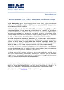 The Voice of OECD Business  Media Release Business Welcomes OECD VAT/GST Framework at Global Forum in Tokyo Tokyo, 18 April[removed]At the 2nd OECD Global Forum on VAT held in Tokyo, BIAC supported endorsement of new OECD