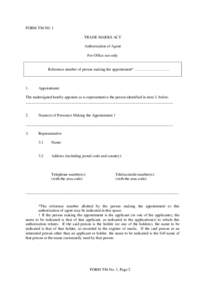 FORM TM-N0. 1 TRADE MARKS ACT Authorization of Agent For Office use only  Reference number of person making the appointment* ………………………