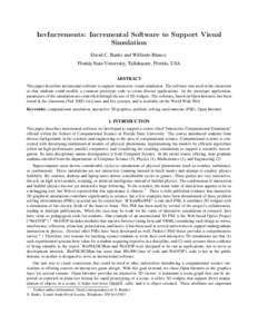 InvIncrements: Incremental Software to Support Visual Simulation David C. Banks and Wilfredo Blanco Florida State University, Tallahassee, Florida, USA ABSTRACT This paper describes incremental software to support intera