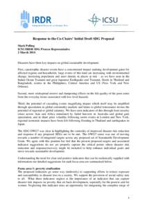 Response to the Co-Chairs’ Initial Draft SDG Proposal Mark Pelling ICSU/IRDR SDG Process Representative 2 March[removed]Disasters have three key impacts on global sustainable development.