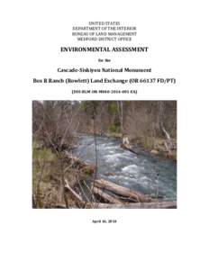 Environmental Assessment for the Cascade-Siskiyou National Monument Box R (Rowlett) Land Exchange (OR[removed]FD/PT)