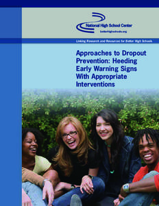 betterhighschools.org  Linking Research and Resources for Better High Schools Approaches to Dropout Prevention: Heeding