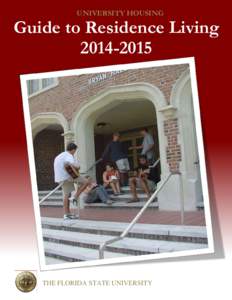 UNIVERSITY HOUSING  Guide to Residence Living[removed]THE FLORIDA STATE UNIVERSITY