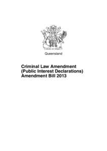 Queensland  Criminal Law Amendment (Public Interest Declarations) Amendment Bill 2013