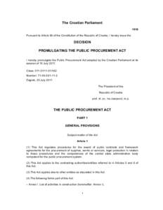 The Croatian Parliament 1919 Pursuant to Article 89 of the Constitution of the Republic of Croatia, I hereby issue the DECISION PROMULGATING THE PUBLIC PROCUREMENT ACT