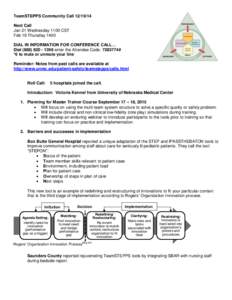 TeamSTEPPS Community Call[removed]Next Call Jan 21 Wednesday 1100 CST Feb 19 Thursday 1400 DIAL IN INFORMATION FOR CONFERENCE CALL… Dial[removed] enter the Attendee Code: [removed]#