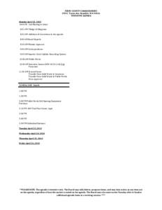 FERRY COUNTY COMMISSIONERS 290 E. Tessie Ave. Republic, WA[removed]TENTATIVE AGENDA Monday April 22, 2013 8:00 AM Call Meeting to Order 8:01 AM Pledge of Allegiance