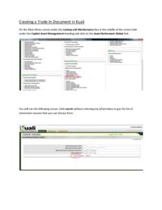 Creating a Trade-In Document in Kuali On the Main Menu screen under the Lookup and Maintenance box in the middle of the screen look under the Capital Asset Management heading and click on the Asset Retirement Global link