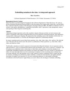 Abstract #27  Embedding metadata in the data: An integrated approach Marc Vayssières California Department of Water Resources, 2351 S Street, Sacramento, CA[removed]Biographical Sketch of Author