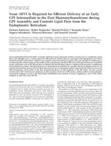 Molecular Biology of the Cell Vol. 19, 2069 –2082, May 2008 Yeast ARV1 Is Required for Efficient Delivery of an Early GPI Intermediate to the First Mannosyltransferase during GPI Assembly and Controls Lipid Flow from t