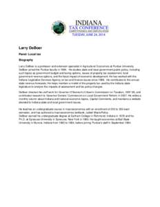 Larry DeBoer Panel: Local tax Biography Larry DeBoer is a professor and extension specialist in Agricultural Economics at Purdue University. DeBoer joined the Purdue faculty in[removed]He studies state and local government