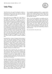 RES Newsletter, October 2004, noVella Pillay Vella Pillay died in July aged 80. Although he worked as a professional economist for most of his career in London, he was best known in South Africa (and in the UK too