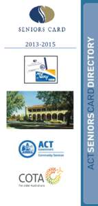 [removed]  Foreword The ACT Seniors Card continues to offer seniors great discounts on goods and services from various local and interstate businesses, and