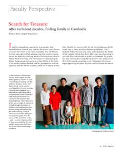 Faculty Perspective Search for Treasure: After turbulent decades, finding family in Cambodia William Moore, English Department  I