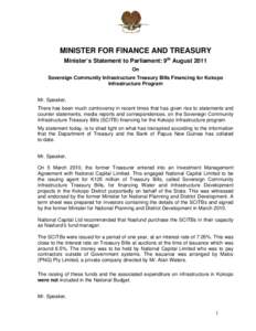 MINISTER FOR FINANCE AND TREASURY Minister’s Statement to Parliament: 9th August 2011 On Sovereign Community Infrastructure Treasury Bills Financing for Kokopo Infrastructure Program Mr. Speaker,