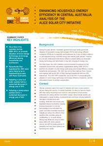 ENHANCING HOUSEHOLD ENERGY EFFICIENCY IN CENTRAL AUSTRALIA: ANALYSIS OF THE ALICE SOLAR CITY INITIATIVE  SUMMARY PAPER