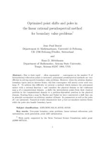 Optimized point shifts and poles in the linear rational pseudospectral method for boundary value problems † Jean–Paul Berrut D´epartement de Math´ematiques, Universit´e de Fribourg,