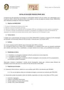 F ACULDADE DE E DUCAÇÃO  EDITAL DE SELEÇÃO POSDOC/PNPD 2015 O Programa de Pós-graduação em Educação da Universidade Federal do Rio de Janeiro, em conformidade com a Portaria da CAPES n. 86 de 3 de julho de 2013,