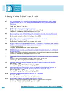 Library – New E-Books April 2014 #[removed]Law & Science Young Scholars Informal Symposium [electronic resource] : book of papers : University of Pavia, May[removed]edited by Alessandra Malerba, Laura Massocchi and Ame
