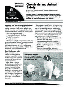 Chemicals and Animal Safety by Cecil Tharp, Pesticide Education Specialist, and Jessica Fultz, Program Assistant Pesticides are part of a routine pest management strategy for most pet owners. Animal safety on your proper
