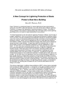 This article was published in the October 2007 edition of Exchange.  A New Concept for Lightning Protection of Boats Protect a Boat like a Building Ewen M. Thomson, Ph.D. Ewen Thomson is a recognized expert on marine lig