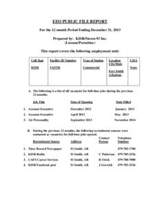 EEO PUBLIC FILE REPORT For the 12 month Period Ending December 31, 2013 Prepared by: KISR/Stereo 93 Inc. (License/Permittee) This report covers the following employment unit: Call Sign