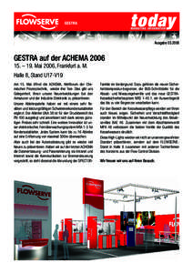 AusgabeGESTRA auf der ACHEMA. – 19. Mai 2006, Frankfurt a. M. Halle 8, Stand U17-V19 Am 15. Mai öffnet die ACHEMA, Weltforum der Chemischen Prozesstechnik, wieder ihre Tore. Dies gibt uns