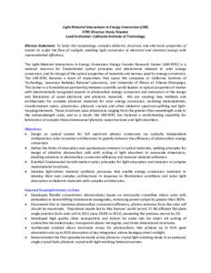 Light-Material Interactions in Energy Conversion (LMI) EFRC Director: Harry Atwater Lead Institution: California Institute of Technology Mission Statement: To tailor the morphology, complex dielectric structure, and elec