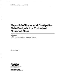 NASA Technical Memorandum[removed]Reynolds-Stress and Dissipation Rate Budgets in a Turbulent Channel Flow N. N. Mansour