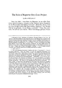 The Role of Reporter for a Law Project by RORY K. LITTLE* Since late 2005, I have been the Reporter for an ABA Task Force asked to propose revisions to the Criminal Justice Standards for the Prosecution and Defense Funct