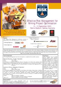 Effective Risk Management for Mining Project Optimisation 9 – 12 September 2003 Telstra Stadium, Sydney, Australia Register before the 4th August 2003 to receive the early discount at