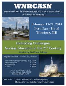 WNRCASN Western & North-Western Region Canadian Association of Schools of Nursing February 19-21, 2014 Fort Garry Hotel