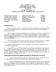 HON. STEPHEN W. CASS Acting Supreme Court Justice Gerace Office Building, 2nd Floor P.O. Box C Mayville, New York[removed]PHONE: ([removed]CHAMBERS FAX: ([removed]