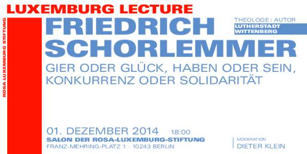 ROSA LUXEMBURG STIFTUNG  LUXEMBURG LECTURE FRIEDRICH SCHORLEMMER