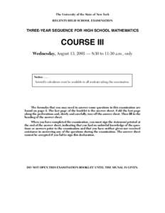 The University of the State of New York REGENTS HIGH SCHOOL EXAMINATION THREE-YEAR SEQUENCE FOR HIGH SCHOOL MATHEMATICS  COURSE III