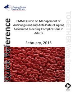 EMMC Guide on Management of Anticoagulant and Anti-Platelet Agent Associated Bleeding Complications in Adults  February, 2013