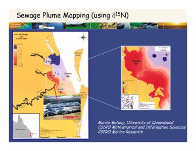 Sewage Plume Mapping (using δ15N)  Luggage Pt Marine Botany, University of Queensland CSIRO Mathematical and Information Sciences