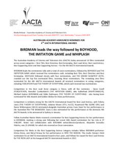   Media	
  Release	
  –	
  Australian	
  Academy	
  of	
  Cinema	
  and	
  Television	
  Arts	
   Strictly	
  embargoed	
  until	
  6am	
  Tuesday	
  6	
  January	
  2015	
  PST	
  /	
  1am	
  Wed