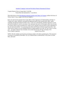 Southern Campaign American Revolution Pension Statements & Rosters Virginia Pension Claim of James Beck VAS1200 Transcribed and annotated by C. Leon Harris [The following are from Revolutionary pension records in the Lib