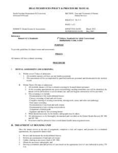 HEALTH SERVICES POLICY & PROCEDURE MANUAL North Carolina Department Of Correction Division Of Prisons SECTION: Care and Treatment of Patient Dental Services POLICY # TX V-3