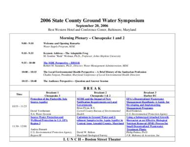 2006 State County Ground Water Symposium September 20, 2006 Best Western Hotel and Conference Center, Baltimore, Maryland Morning Plenary – Chesapeake 1 and 2 9:00 - 9:10