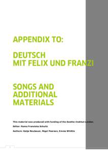 APPENDIX TO: DEUTSCH MIT FELIX UND FRANZI SONGS AND ADDITIONAL MATERIALS