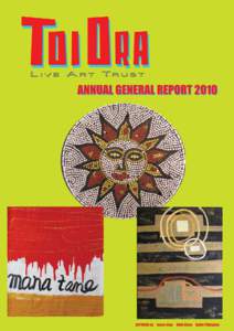 Toi Ora Chairperson’s Report to AGM[removed]Toi Ora has had a successful year, continuing to grow in member numbers and to produce great art, music and writing. It has been wonderful to have acknowledgment of our hard 