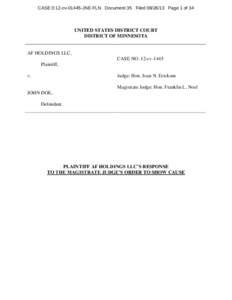 CASE 0:12-cvJNE-FLN Document 35 FiledPage 1 of 34  UNITED STATES DISTRICT COURT DISTRICT OF MINNESOTA  AF HOLDINGS LLC,